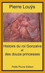 HISTOIRE DU ROI GONZALVE ET DES DOUZE PRINCESSES